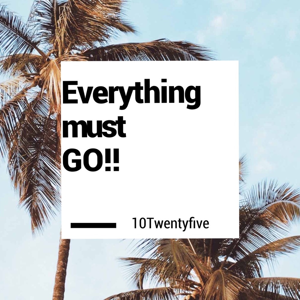 💥🦋Everything must Go💥🦋